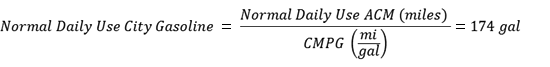 Normal Daily Use City Gasoline = Normal Daily Use ACM (miles) / CMPG (mi/gal) = 174 gal